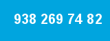 938 269 74 82